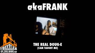 akaFrank - The Real Doug-E (Cam Taught Me) [Thizzler.com]
