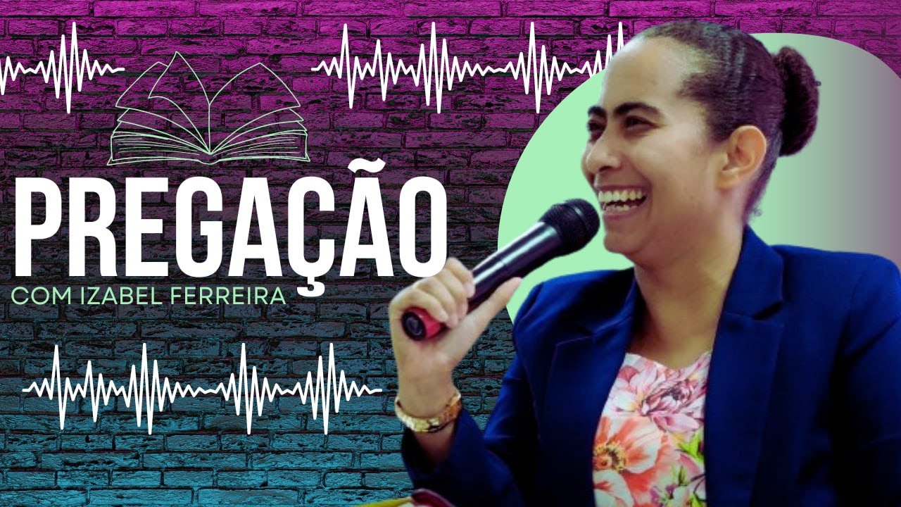 23/09/2024 - PREGAÇÃO COM  IZABEL FERREIRA | JOAO 9:1