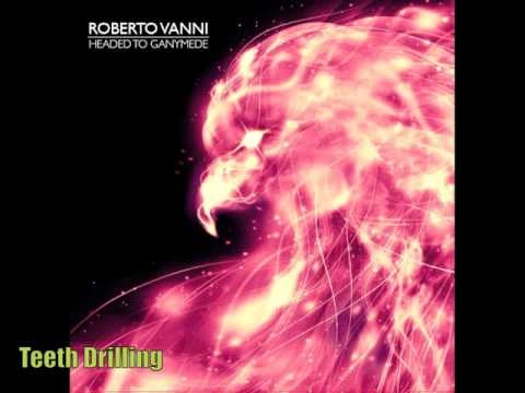 Roberto Vanni: Teeth Drilling