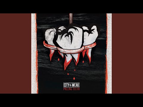 download lagu mp3 mp4 City Of The Weak Pulling Teeth, download lagu City Of The Weak Pulling Teeth gratis, unduh video klip City Of The Weak Pulling Teeth