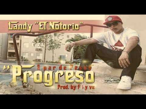 Landy El Notorio - Progreso & Par De Pesos (Prod.By Flyve)
