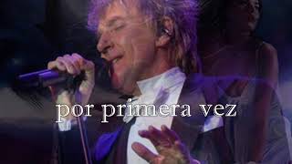 Rod Stewart  &quot;For the first time&quot;