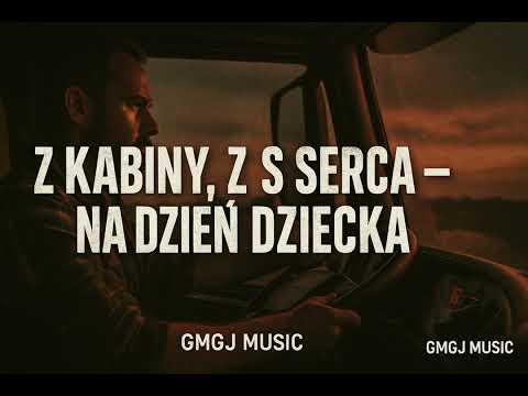GMGJ MUSIC - Z kabiny, z serca – na Dzień Dziecka