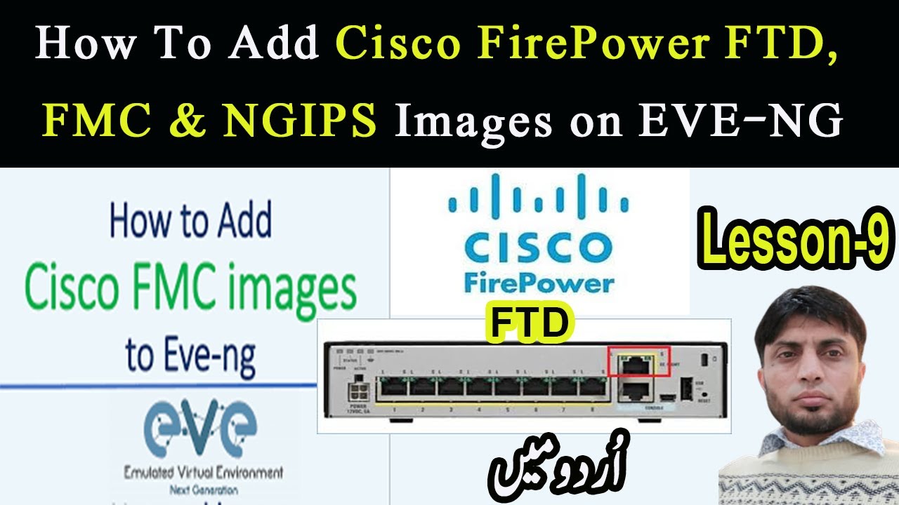 How To Add Cisco Firepower FTD, FMC & NGIPS Images on EVE NG | Lesson-9