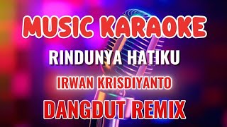 Download lagu RINDUNYA HATIKU ~ KARAOKE DANGDUT REMIX ~ FIRA CANTIKA & IRWAN KRISDIYANTO mp3