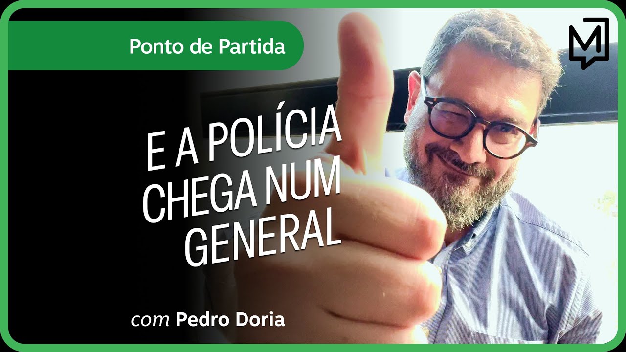 E a polícia chega num general | Ponto de Partida