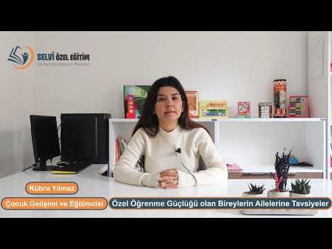 Özel Öğrenme Güçlüğü olan Bireylerin Ailelerine Tavsiyeler
