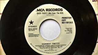 Over Thirty (Not Over The Hill) , Conway Twitty , 1982