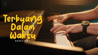 Download lagu Terbuang Dalam Waktu - Barasuara (Peaceful Piano) mp3 Download lagu Terbuang Dalam Waktu - Barasuara (Peaceful Piano) mp3