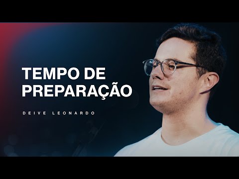 The Time of Preparation | Deive Leonardo