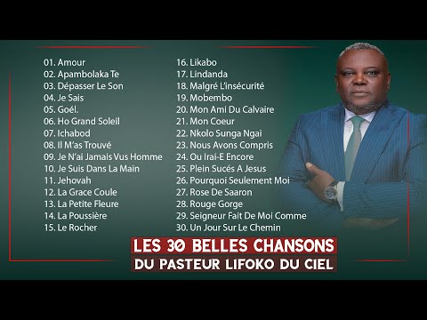 LES 30 BELLES CHANSONS DU PASTEUR LIFOKO DU CIEL #lifoko #gospelmusic #branham #music