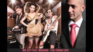 Sol City Feat. Massari - That Kinda Love ( Official release )