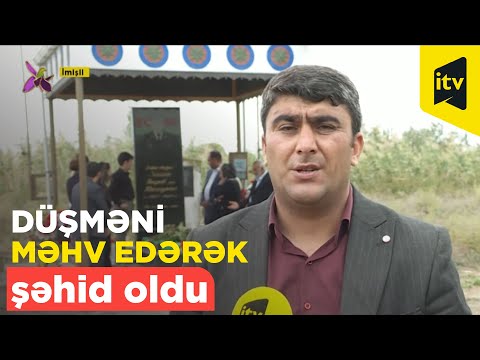 Düşmənin yüksək rütbəli zabitini məhv edərək şəhid oldu