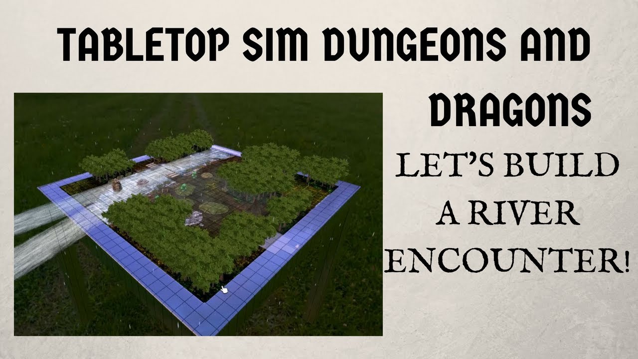 Let's Build a D&D River Encounter! - Tabletop Sim for Dungeons and Dragons