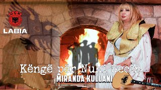 Miranda Kullani - Këngë Për Nuhi Gecin