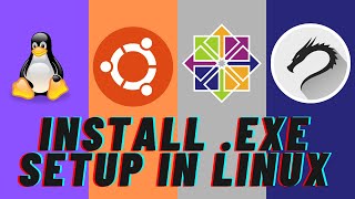 Install .exe file in ubuntu, Kali Linux, CentOS and other Linux Distros | Install .exe file in Linux