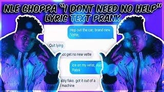 NLE CHOPPA &quot;I DONT NEED NO HELP&quot; LYRIC TEXT PRANK ON IG MODEL