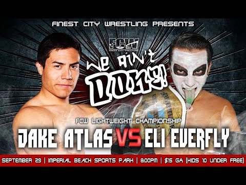 FCW PRESENT WE AINT DONE: JAKE ATLAS VS ELI EVERFLY