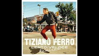 Tiziano Ferro - Lento/Veloce (testo+ audio)