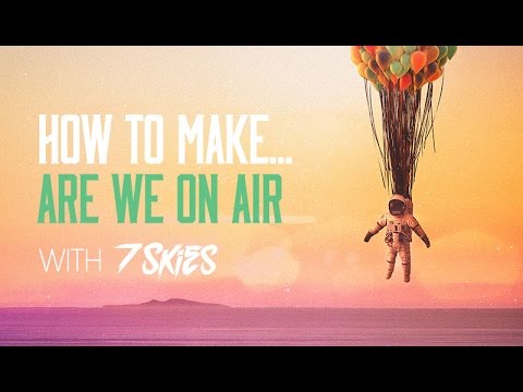 Free Download How To Make Are We On Air With 7 Skies TUTORiAL-MATRiX