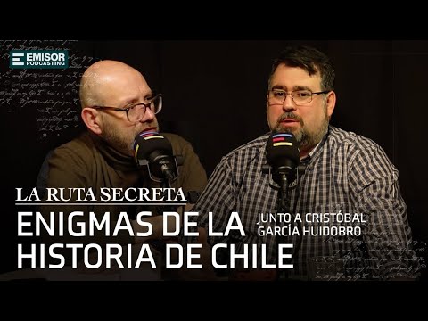 Enigmas de la Historia de Chile ft. Cristóbal García-Huidobro | La Ruta Secreta con Francisco Ortega