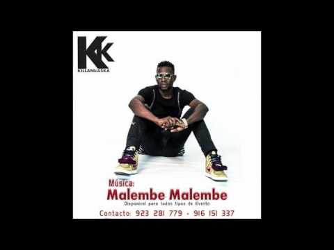 Malembe Malembe - Killankaska