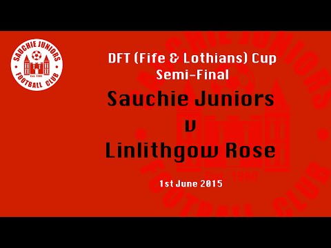 01/06/2015 Sauchie Juniors v Linlithgow Rose - Full Match