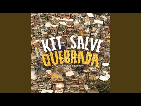 Kit Salve da Quebrada (feat. Mano Piloto)