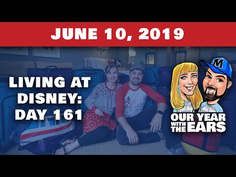 Day 161 Living at Disney World - Our Year With The Ears - June 10, 2019