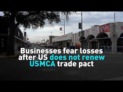 Businesses fear losses after US does not renew USMCA trade pact