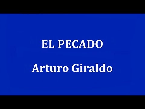 EL PECADO -  Arturo Giraldo