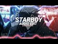 Starboy - The Weeknd『edit audio』#audioedit #Starboy #theweeknd  #editaudio #shadowmusic