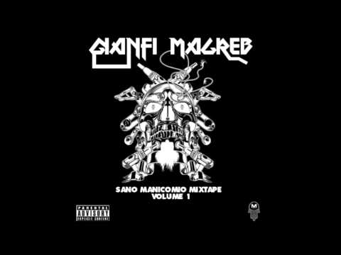 Gianfi Magreb. Secondo millennio Freestyle. [SANO MANICOMIO MIXTAPE VOL.1]