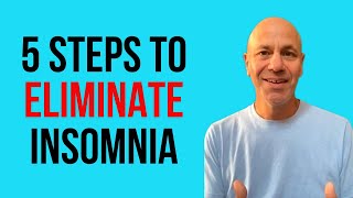 5 steps to eliminate insomnia forever