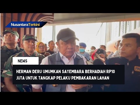 Herman Deru Umumkan Sayembara Berhadiah Rp10 Juta untuk Tangkap Pelaku Pembakaran Lahan