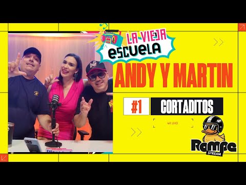 Cortaditos  ANDY Y MARTIN - LA VIEJA ESCUELA | #Cap1