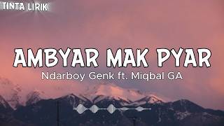 Download lagu Ndarboy Genk - Ambyar Mak Pyar - Lirik mp3