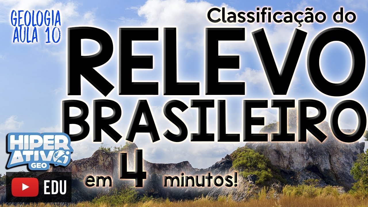 Geografia - CLASSIFICAÇÃO DO RELEVO BRASILEIRO - Enem e Vestibulares