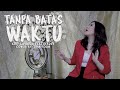 Tina Toon - Tanpa Batas Waktu (Ade Govinda Cover)