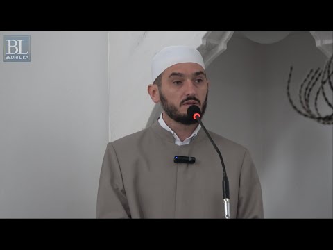 Hutbe - Zoti të nderoi në këtë Ramazan - Hoxhë Bedri Lika