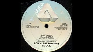 ROB &#39;N&#39; RAZ Feat. LEILA K - Got To Get [Extended Mix]