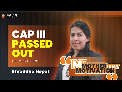 CAP III Passed Out | December 2023 Attempt | Shraddha Nepal | Hamro Academy CA