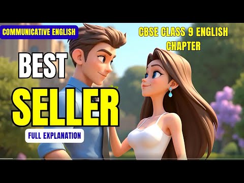 Best Seller | CBSE Class 9 English | Full Explanation | NCERT | Literature | Communicative English
