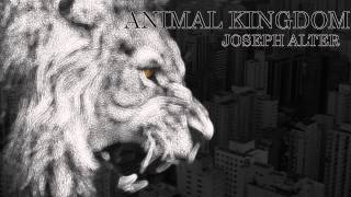 Joseph Alter - Animal Kingdom