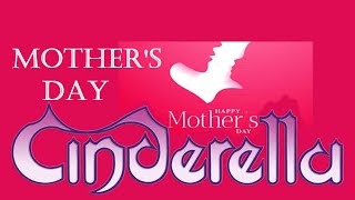 MOTHER&#39;S DAY SPECIAL (CINDERELLA ) HARD TO FIND THE WORDS