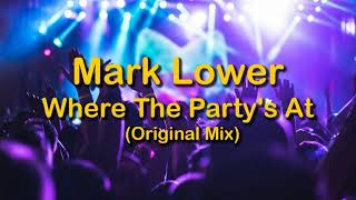 DJ Mark Lower - Where the Party’s At video