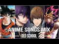 ANIME OPENING MIX SPECIAL OLD SCHOOL