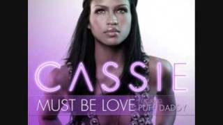 Cassie Feat. Diddy - Must Be Love + lyrics Video HD