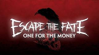 Escape the Fate: One for the Money (Radio Version)