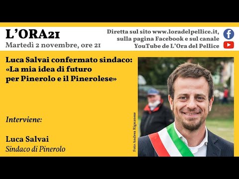 33ª puntata — Luca Salvai confermato sindaco: «La mia idea di futuro per Pinerolo e il Pinerolese»